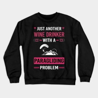 Wine Drinker Paragliding Paraglide Paraglider Crewneck Sweatshirt